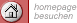 Besuchen Sie unsere Homepage 